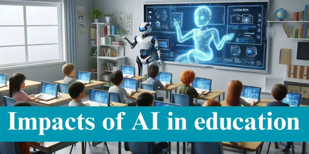 Impacts of ai in education